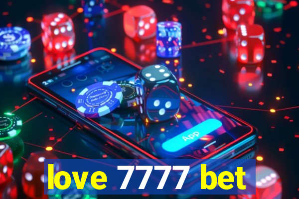 love 7777 bet